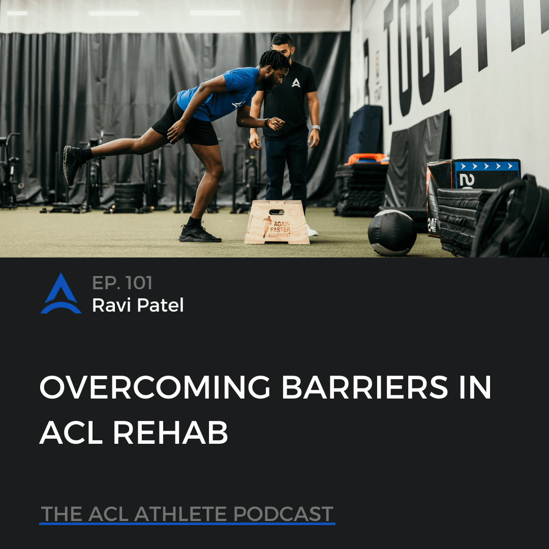 Episode Overcoming Barriers In Acl Rehab The Acl Athlete